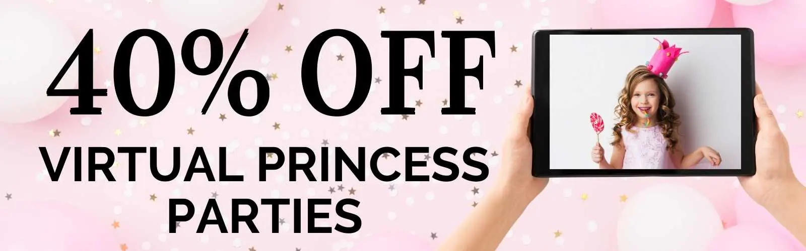 promotions in virtual princess parties