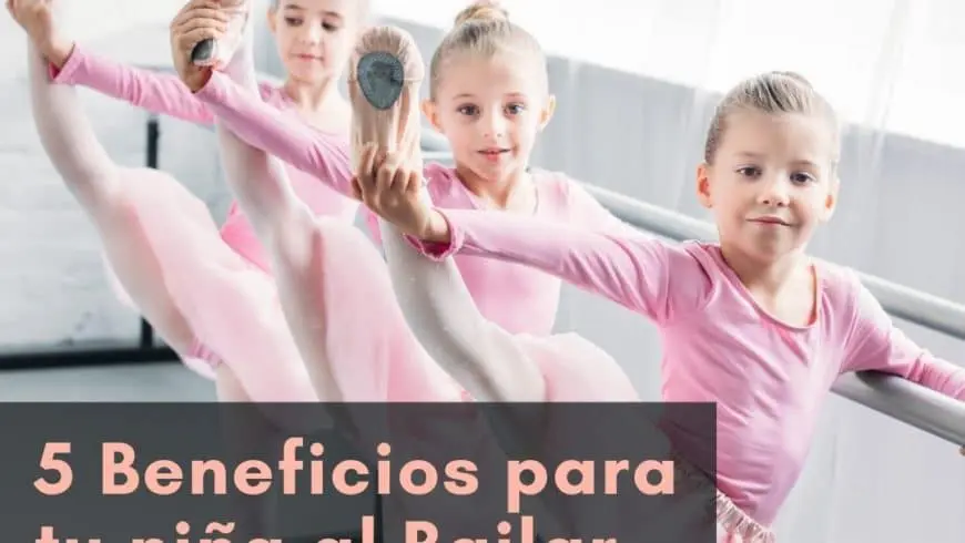 5 Beneficios para tu Niña al Bailar Ballet
