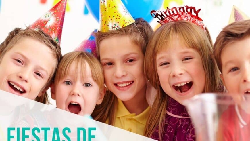 Fiestas de Cumpleaños: 4 Cosas que debes hacer
