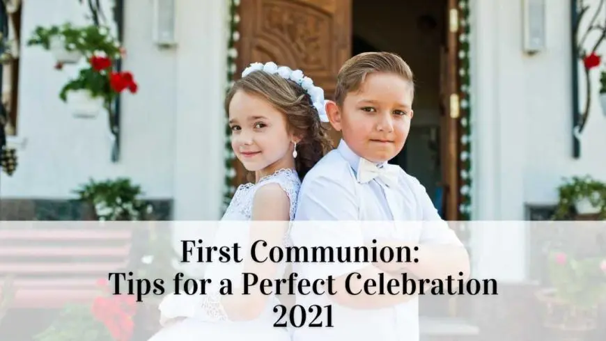 First Communion: Tips for a Perfect Celebration 2021